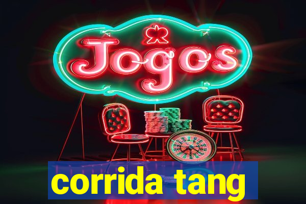 corrida tang